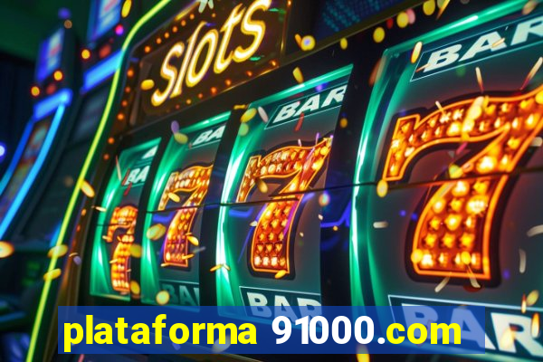 plataforma 91000.com